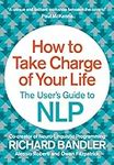 How to Take Charge of Your Life: Th
