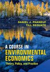 A Course in Environmental Economics: Theory, Policy, and Practice