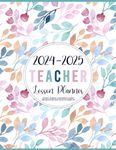 Teacher Lesson Planner 2024-2025: Large Weekly and Monthly Teaching Organizer & Calendar | Grade and Record Book (August 2024-July 2025 Academic Year)