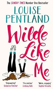 Wilde Like Me: Fall in love with the book everyone’s talking about (Robin Wilde 1)