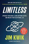 Limitless: Upgrade Your Brain, Learn Anything Faster, and Unlock Your Exceptional Life