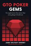 GTO Poker Gems: 12 Insights From Th