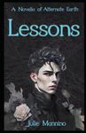 Lesson A Novella of Alternate Earth: (An MM Dark Academia College Romance)