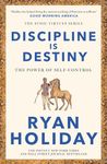 Discipline Is Destiny: A NEW YORK TIMES BESTSELLER