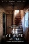 Psychic Surveys Book Three: 44 Gilmore Street: A Gripping Supernatural Thriller