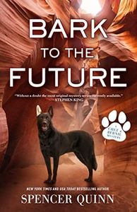 Bark to the Future (A Chet & Bernie Mystery, 13)