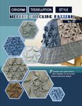 Origami tessellation style modern smocking pattern vol.7: Hexagon and square quilt blocks, easy hand stitching textile art designs and sewing techniques for 3D patchwork, plus bucket hat pattern