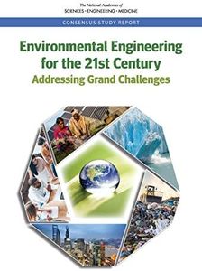 Environmental Engineering for the 21st Century: Addressing Grand Challenges