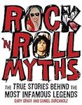 Rock 'n' Roll Myths: The True Stori