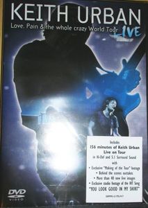 Keith Urban: Love, Pain & the Whole Crazy World Tour - Live
