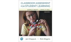 Classroom Assessment for Student Learning: Doing It Right - Using It Well