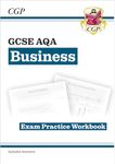 New GCSE Business AQA Exam Practice Workbook (includes Answers): for the 2025 and 2026 exams (CGP AQA GCSE Business)