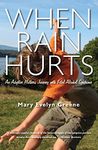 When Rain Hurts: An Adoptive Mother's Journey with Fetal Alcohol Syndrome