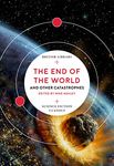 The End of the World: and Other Catastrophes (British Library Science Fiction Classics): 8