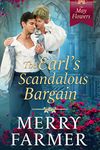 The Earl's Scandalous Bargain (The May Flowers Book 4)