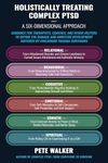 Holistically Treating Complex PTSD: A Six-Dimensional Approach: Guidance for Therapists, Coaches, and Other Helpers to Repair the Damage and Arrested Development Suffered by Childhood Trauma Survivors