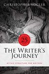 The Writer's Journey - 25th Anniversary Edition: Mythic Structure for Writers