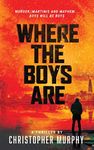 Where The Boys Are: An LGBTQ Thriller