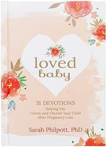 Loved Baby: 31 Devotions Helping You Grieve and Cherish Your Child After Pregnancy Loss