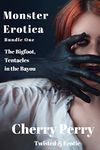 Monster Erotica Bundle One: The Bigfoot, Tentacles in the Bayou