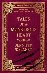 Tales of a Monstrous Heart: The instant Sunday Times bestselling gothic romantasy inspired by Jane Eyre