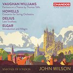 Ralph Vaughan Williams: Fantasia on a Theme by Thomas Tallis; Herbert Howells: Concerto for String Orchestra; Frederick Delius: Late Swallows; Sir Edward Elgar: Introduction and Allegro