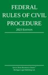 Federal Rules of Civil Procedure; 2023 Edition: With Statutory Supplement