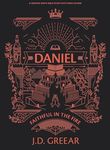 Daniel - Men's Bible Study Book with Video Access: Faithful in the Fire