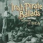 Irish Pirate Ballads and Other Song