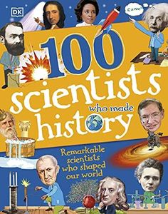 100 Scientists Who Made History