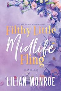 Filthy Little Midlife Fling: Alternate Cover: A Neighbors to Lovers Romance