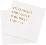 VOWFOO Funny Cocktail Napkins 100Pcs Funny Quotes Saying Disposable Paper Party Napkins 4.5 x 4.5 Two-ply (I Feel Sorry For People Who Don’t Know Us Napkins)