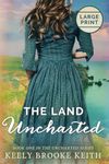 The Land Uncharted: Large Print