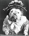 Your Dog's Grandmother: Sage Advice