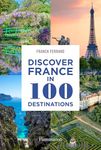 Discover France in 100 Destinations: Professional Practice for the Early Career Artist