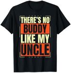 There Is No Buddy Like My uncle Matching nephew T-Shirt