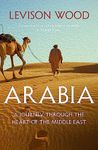 Arabia: A Journey Through The Heart