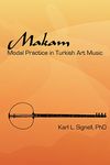 Makam: Modal Practice In Turkish Art Music