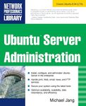 Ubuntu Server Administration (Network Professional's Library) (NETWORKING & COMM - OMG)