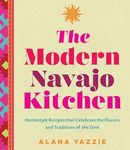 The Modern Navajo Kitchen: Homestyl