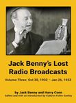 Jack Benny's Lost Radio Broadcasts - Volume Three (hardback): October 30, 1932 - January 26, 1933