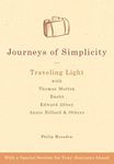 Journeys of Simplicity: Traveling Light with Thomas Merton, Bashō, Edward Abbey, Annie Dillard & Others