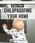 Tips For Childproofing Your Home: T