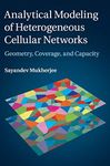 Analytical Modeling of Heterogeneous Cellular Networks: Geometry, Coverage, and Capacity