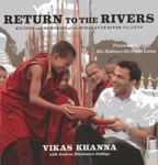 Return to the Rivers: Recipes and Memories of the Himalayan River Valleys