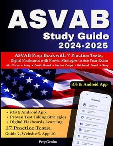 ASVAB Study Guide 2024-2025: ASVAB Prep Book with 7 Practice Tests, Digital Flashcards and Proven Strategies to Ace your Exam for Air Force, Army, Coast Guard, Marine Corps, National Guard, Navy