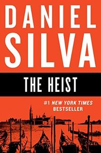 The Heist: A Novel (Gabriel Allon Book 14)
