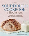 Sourdough Cookbook for Beginners: A