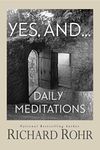 Yes, and...: Daily Meditations