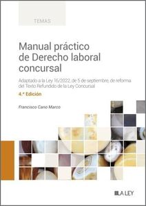 Manual práctico de derecho laboral concursal: Adaptado a la Ley 16/2022, de 5 de septiembre, de reforma del Texto Refundido de la Ley Concursal (Temas)
